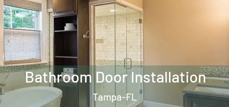 Bathroom Door Installation Tampa-FL