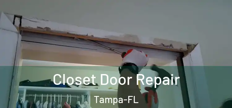  Closet Door Repair Tampa-FL