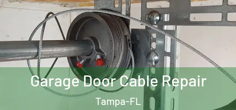  Garage Door Cable Repair Tampa-FL