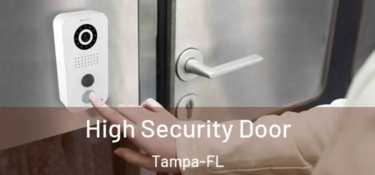 High Security Door Tampa-FL