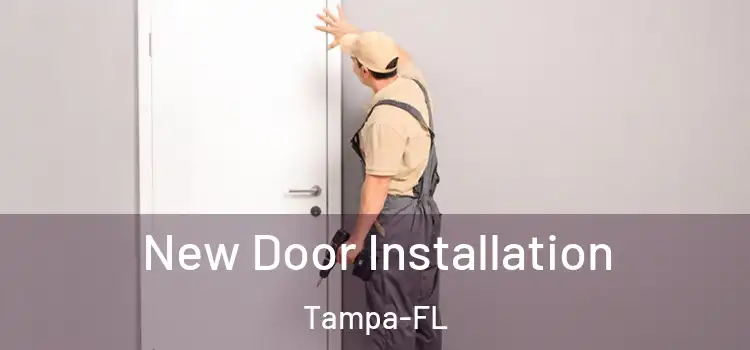  New Door Installation Tampa-FL