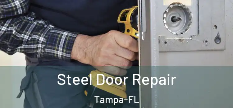  Steel Door Repair Tampa-FL